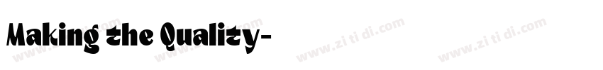 Making the Quality字体转换
